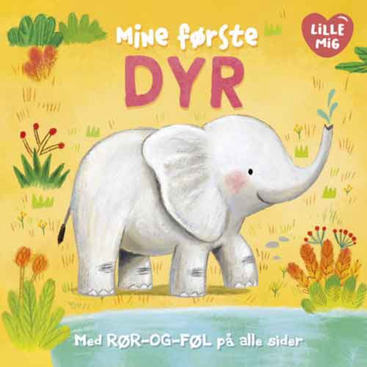 Bolden Lille Mig: Mine Første Dyr (Rør-Og-Føl)